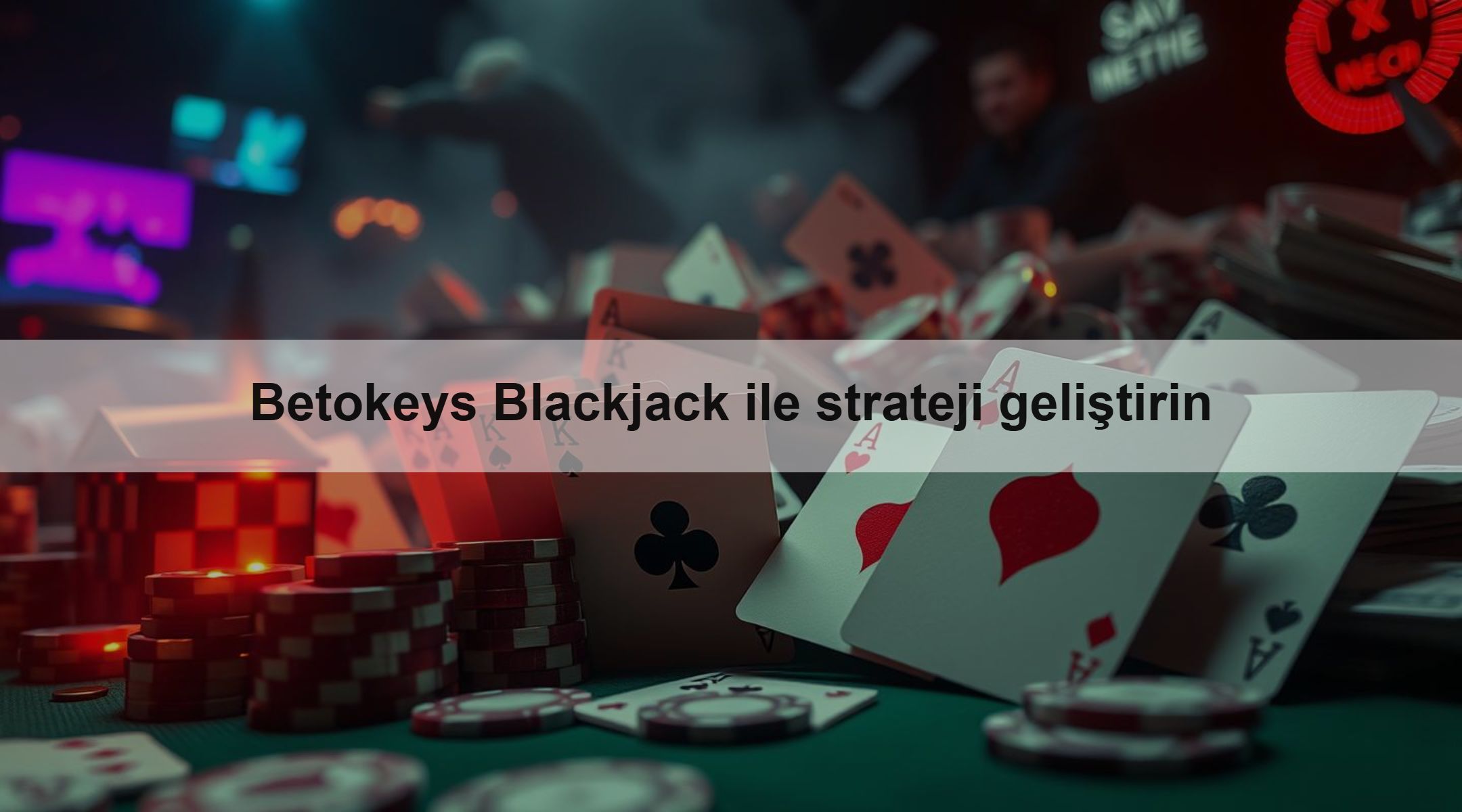 Betokeys Blackjack ile strateji geliştirin