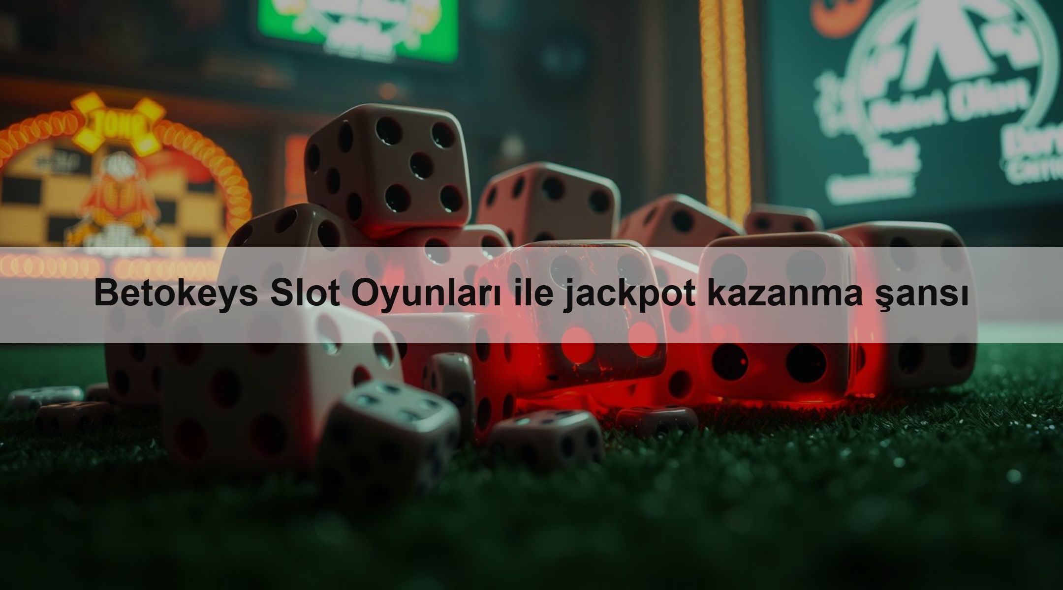 Betokeys Slot Oyunları ile jackpot kazanma şansı